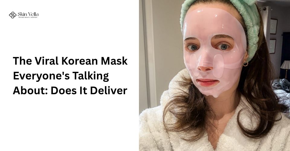 The Viral Korean Mask Everyone's Talking About: Does It Deliver?
